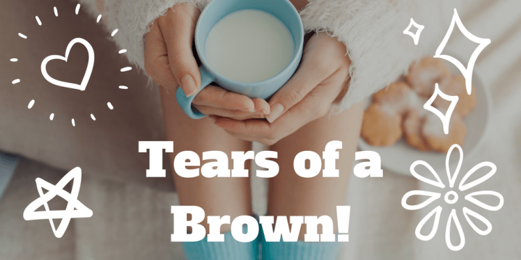 Tears of a Brown